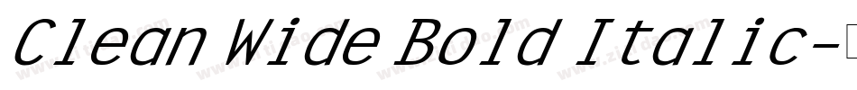 Clean Wide Bold Italic字体转换